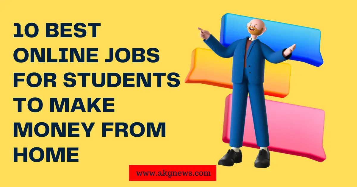 10 Best Online Jobs for Students to Make Money from Home