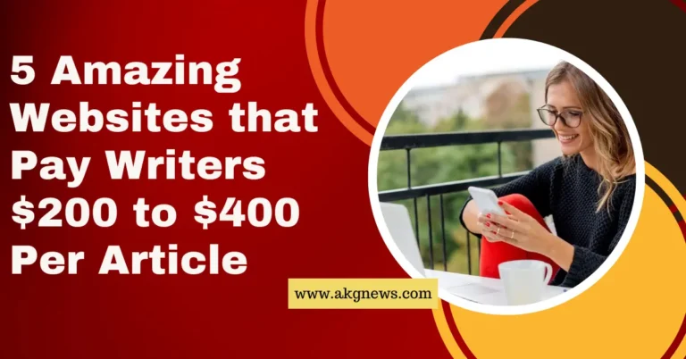 5 Amazing Websites that Pay Writers $200 to $400 Per Article