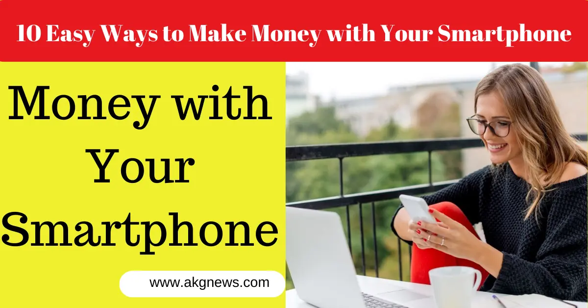 Money with Your Smartphone