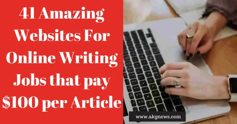 41 Amazing Websites For Online Writing Jobs that pay $100 per Article