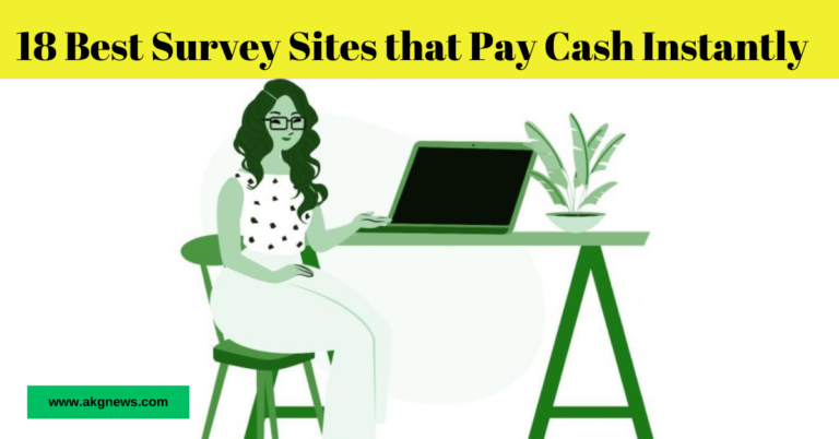 18 Best Survey Sites that Pay Cash Instantly