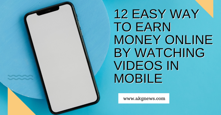 12 Easy way to Earn Money Online by Watching Videos in Mobile