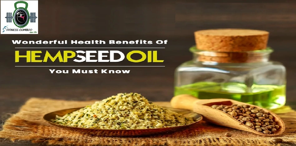 Wonderful Health Benefits Of HempSeeds Oil