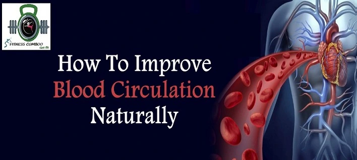 Improve Blood Circulation Naturally