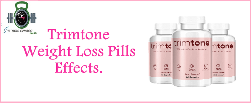 Trimtone Weight Loss Pills Effects