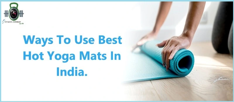 Best Hot Yoga Mats In India